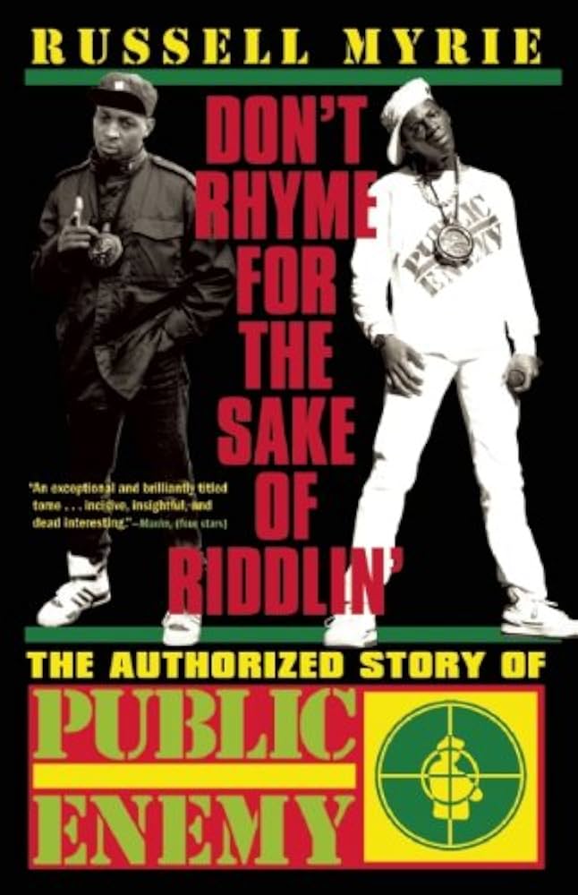 Książka: Russell Myrie - Don't Rhyme For The Sake of Riddlin': The Authorised Story Of Public Enemy