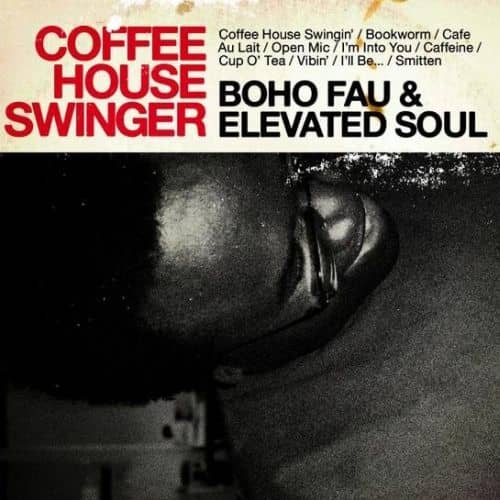 Darmowy album: Boho Fau & Elevated Soul – Coffee House Swinger