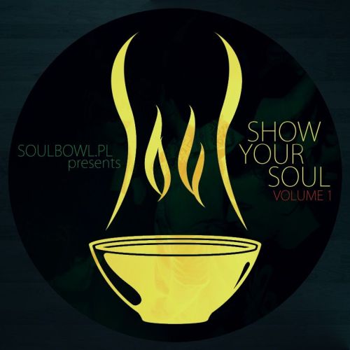 Soulbowl - Show Your Soul Vol. 1