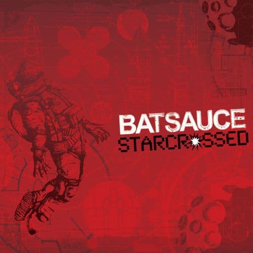 Batsauce z intergalakatycznymi nagraniami na Starcrossed