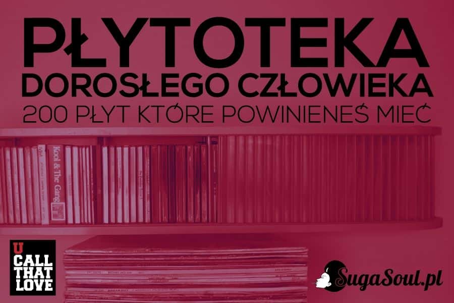 Płytoteka dorosłego człowieka. 200 płyt, które powinieneś mieć #1