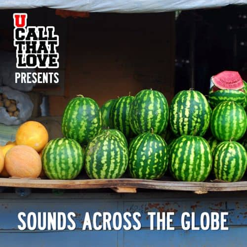 Darmowa kompilacja: U Call That Love – Sounds Across the Globe