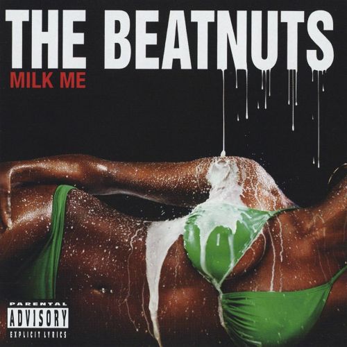 The Beatnuts - Milk Me