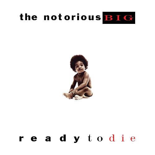 The Notorious B.I.G. - Ready To Die